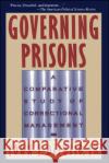 Governing Prisons: A Comparative Study of Correctional Management Diiulio, John J. 9780029078839 Free Press