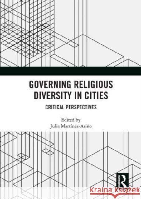 Governing Religious Diversity in Cities: Critical Perspectives Julia Mart?nez-Ari?o 9781032839509 Routledge - książka