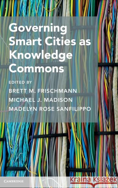 Governing Smart Cities as Knowledge Commons  9781108837170 Cambridge University Press - książka