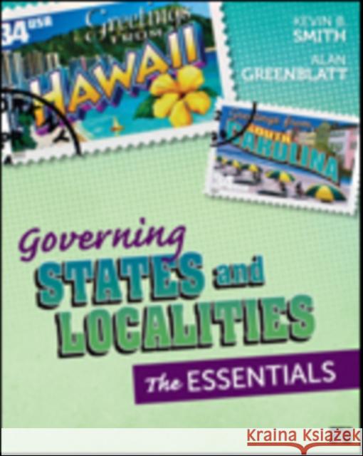 Governing States and Localities: The Essentials Smith, Kevin B. 9781483308111 Sage Publications (CA) - książka