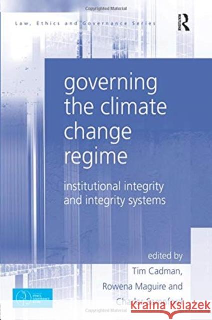 Governing the Climate Change Regime: Institutional Integrity and Integrity Systems  9780367024185 Taylor and Francis - książka