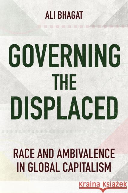 Governing the Displaced Ali Bhagat 9781501773600 Cornell University Press - książka