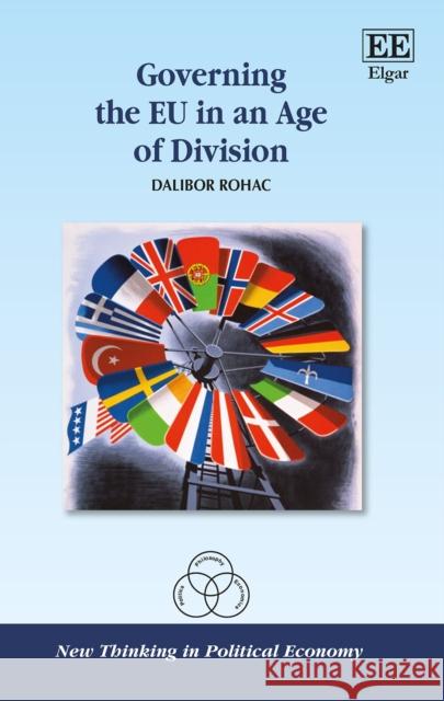 Governing the EU in an Age of Division Dalibor Rohac 9781802208726 Edward Elgar Publishing Ltd - książka