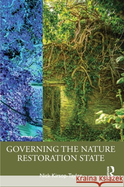 Governing the Nature Restoration State Nick Kirsop-Taylor 9789048563814 Routledge - książka