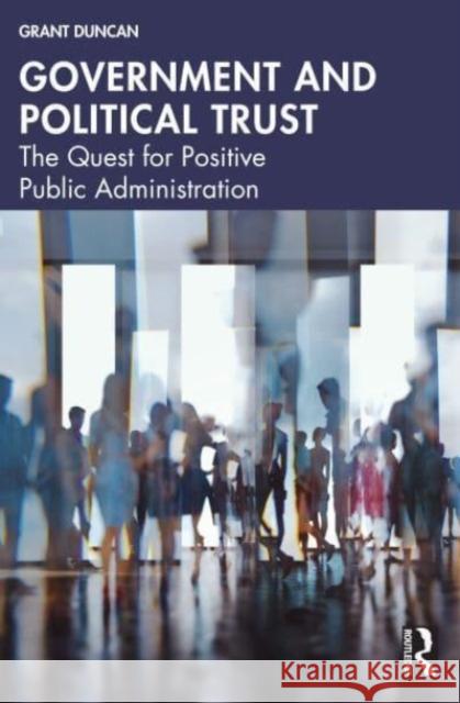 Government and Political Trust Grant (Korn Ferry | Organizational Consulting, Los Angeles, USA.) Duncan 9781032575261 Taylor & Francis Ltd - książka