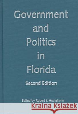 Government and Politics in Florida Robert J. Huckshorn 9780813015873 University Press of Florida - książka