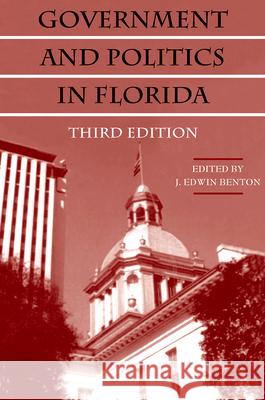 Government and Politics in Florida J. Edwin Benton Reubin O'Donovan Askew 9780813031699 University Press of Florida - książka