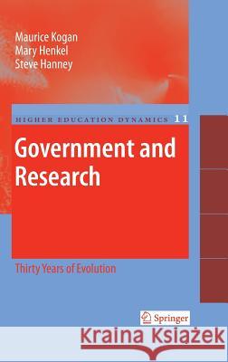 Government and Research: Thirty Years of Evolution Kogan, Maurice 9781402044441 Springer - książka