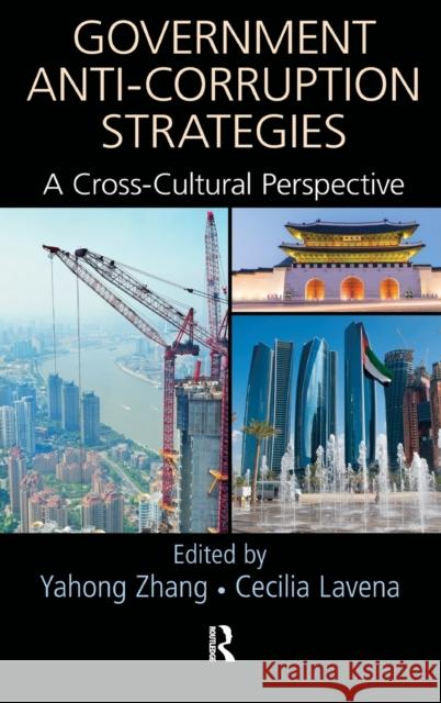 Government Anti-Corruption Strategies: A Cross-Cultural Perspective Yahong Zhang Cecilia Lavena 9781498712002 CRC Press - książka