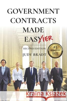 Government Contracts Made Easier: Second Edition Judy Bradt 9780578621326 Summit Insight - książka