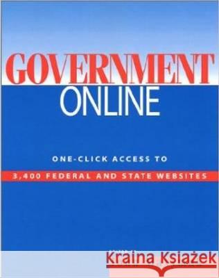 Government Online : One-click Access to 3400 Federal and State Web Sites John Maxymuk 9781555704162 Neal-Schuman Publishers - książka