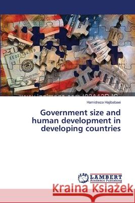 Government size and human development in developing countries Hamidreza Hajibabaei 9783659634765 LAP Lambert Academic Publishing - książka