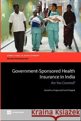 Government-Sponsored Health Insurance in India: Are You Covered? La Forgia, Gerard 9780821396186 World Bank Publications - książka