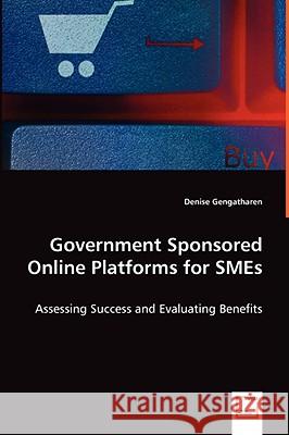 Government Sponsored Online Platforms for SMEs Gengatharen, Denise 9783639058666 VDM VERLAG DR. MULLER AKTIENGESELLSCHAFT & CO - książka