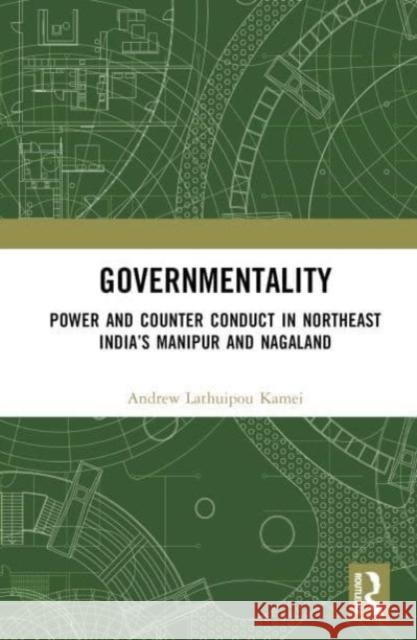 Governmentality Andrew Lathuipou Kamei 9781032219547 Taylor & Francis Ltd - książka