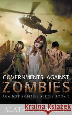 Governments Against Zombies Alathia Morgan 9798201926496 Alathia Morgan - książka