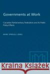 Governments at Work Mark Dproule-Jones 9780802073556 University of Toronto Press