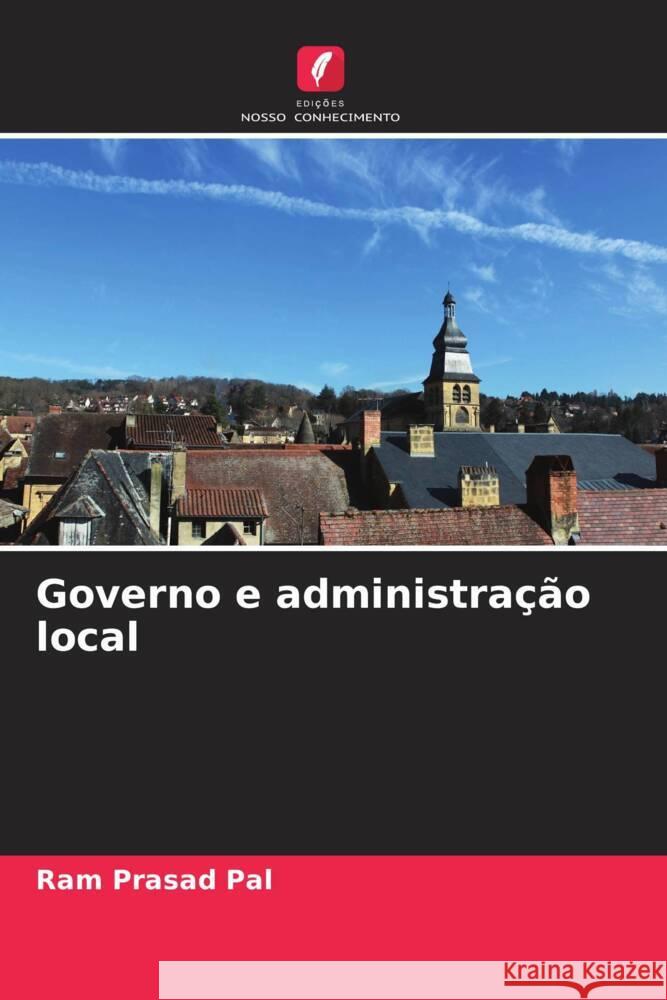 Governo e administração local Pal, Ram Prasad 9786208210434 Edições Nosso Conhecimento - książka