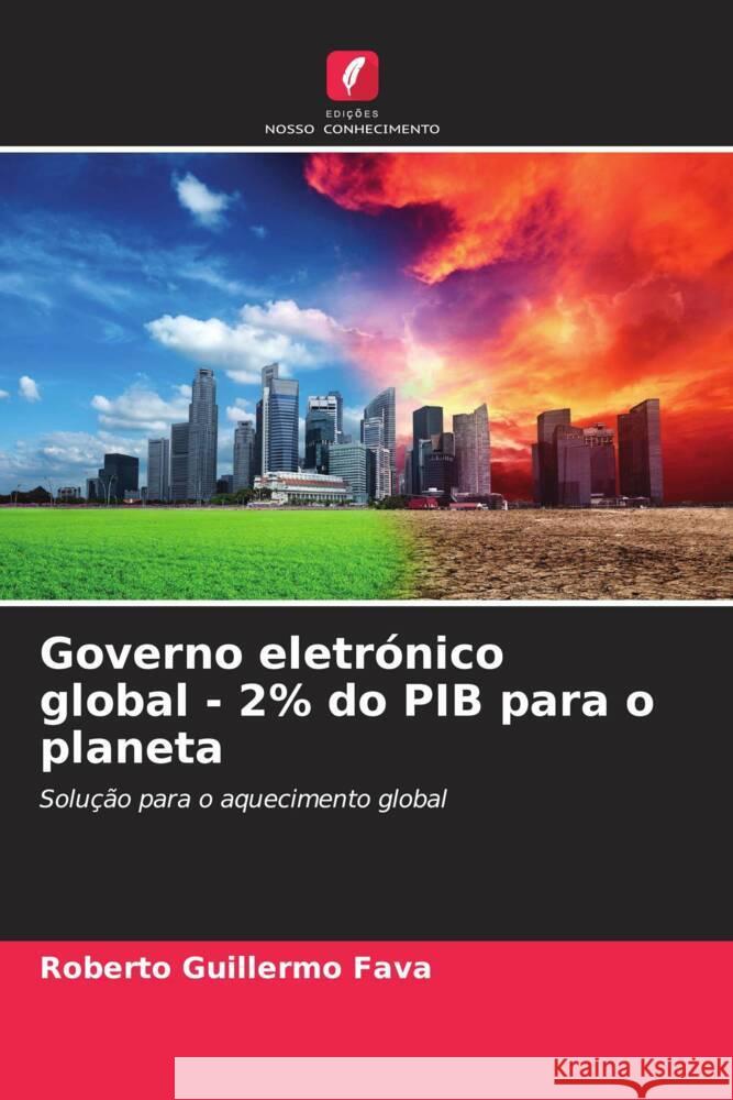 Governo eletr?nico global - 2% do PIB para o planeta Roberto Guillermo Gomes 9786206559023 Edicoes Nosso Conhecimento - książka