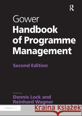 Gower Handbook of Programme Management Dennis Lock Reinhard Wagner 9781032838564 Routledge - książka