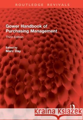 Gower Handbook of Purchasing Management: Third Edition Marc Day 9781032800400 Routledge - książka