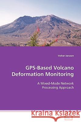 GPS-Based Volcano Deformation Monitoring Volker Janssen 9783639112764 VDM Verlag - książka