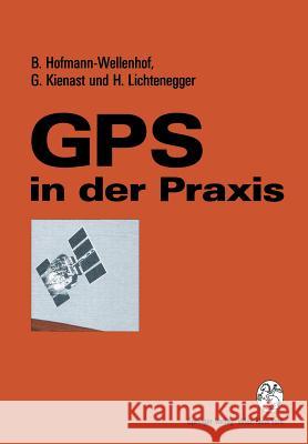 GPS in Der Praxis Hofmann-Wellenhof, Bernhard 9783211826096 Springer - książka