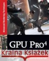 Gpu Pro 4: Advanced Rendering Techniques Engel, Wolfgang 9781466567436 0
