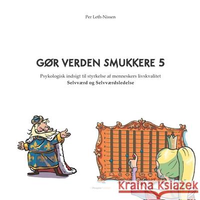 Gør Verden Smukkere 5: Selvværd og Selvværdsledelse Leth-Nissen, Per 9788794040488 Cpeoplepublish - książka