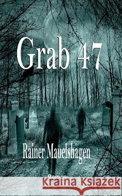 Grab 47 Rainer Mauelshagen 9783744836302 Books on Demand - książka