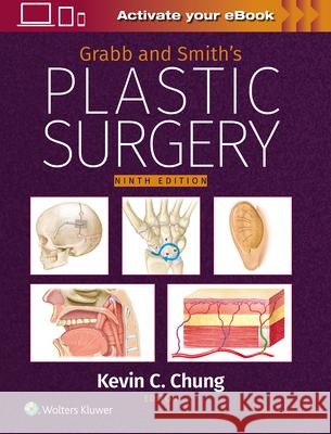 Grabb and Smith's Plastic Surgery: Print + eBook with Multimedia Kevin C. Chung 9781975214265 Wolters Kluwer Health - książka