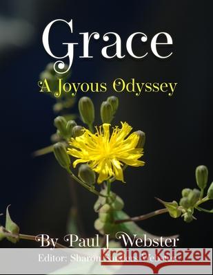 Grace - A Joyous Odyssey Paul J. Webster 9781961194502 Book's Mind - książka