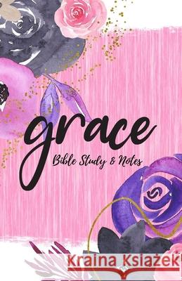 Grace - Bible Study & Sermon Notes Troyal Tillman 9781678091194 Lulu.com - książka