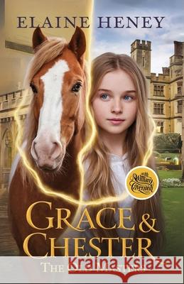 Grace & Chester with William Cavendish - The Old Masters Elaine Heney 9781917234627 Grey Pony Films - książka
