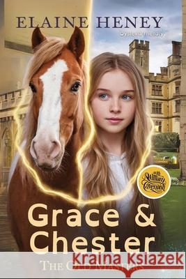 Grace & Chester with William Cavendish - The Old Masters (Dyslexia friendly) Elaine Heney 9781917234702 Grey Pony Films - książka
