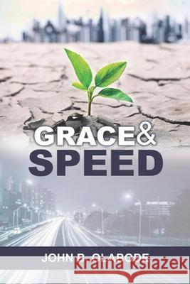 Grace & Speed John Babatunde Olabode 9789785789881 Gihon Spring Trans-National Ltd - książka