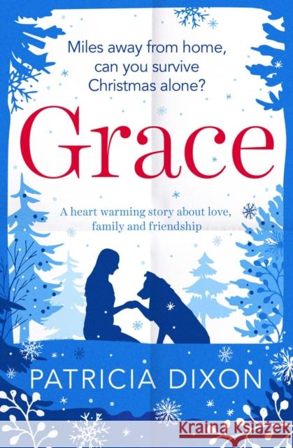Grace: A Heartwarming Story about Love, Family and Friendship Dixon, Patricia 9781912986507 Bombshell Books - książka