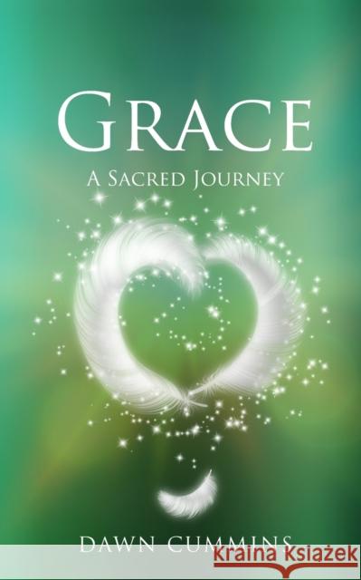 Grace: A Sacred Journey Cummins, Dawn 9781784529406 Panoma Press - książka