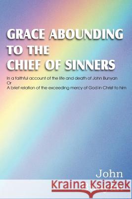 Grace Abounding to the Chief of Sinners John, Jr. Bunyan 9781612035963 Bottom of the Hill Publishing - książka