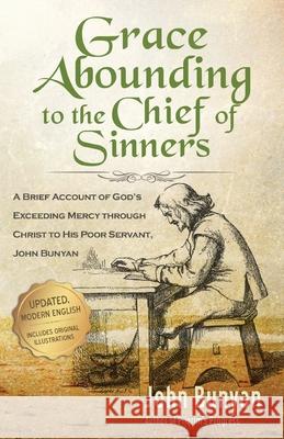 Grace Abounding to the Chief of Sinners John Bunyan 9781622453504 Life Sentence Publishing - książka