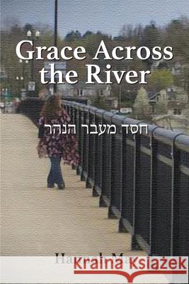 Grace Across the River Hannah May 9781631997792 Energion Publications - książka