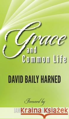 Grace and Common Life David Baily Harned James J., III McCullough 9781532692420 Wipf & Stock Publishers - książka