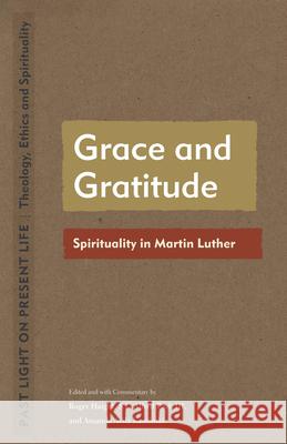 Grace and Gratitude: Spirituality in Martin Luther Roger Haight Alfred Pach Amanda Avila Kaminski 9781531502225 Fordham University Press - książka