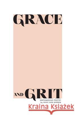 Grace and Grit Nikki Va 9780578434063 Nicole Van Ekeren - książka