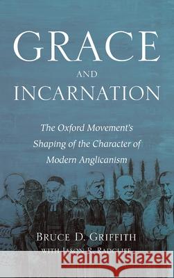 Grace and Incarnation Bruce D. Griffith Jason R. Radcliff 9781532692840 Pickwick Publications - książka