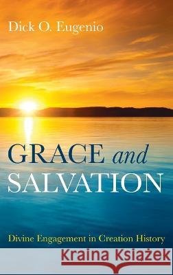 Grace and Salvation Dick O. Eugenio 9781666796414 Resource Publications (CA) - książka