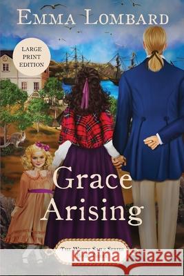 Grace Arising (The White Sails Series Book 3) Emma Lombard 9780645105858 Emma Lombard - książka