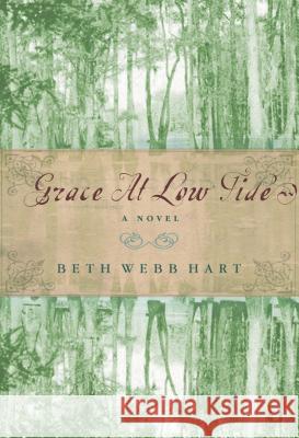 Grace at Low Tide Beth Webb Hart 9781595540263 Westbow Press - książka