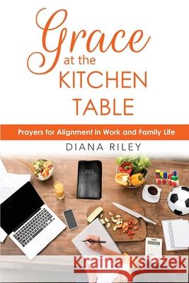 Grace at the Kitchen Table Diana Riley 9780578677859 Kitchen Table Publishing - książka