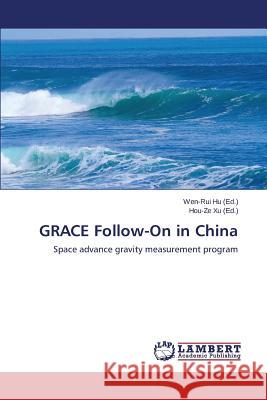 GRACE Follow-On in China Hu Wen-Rui 9783659743665 LAP Lambert Academic Publishing - książka